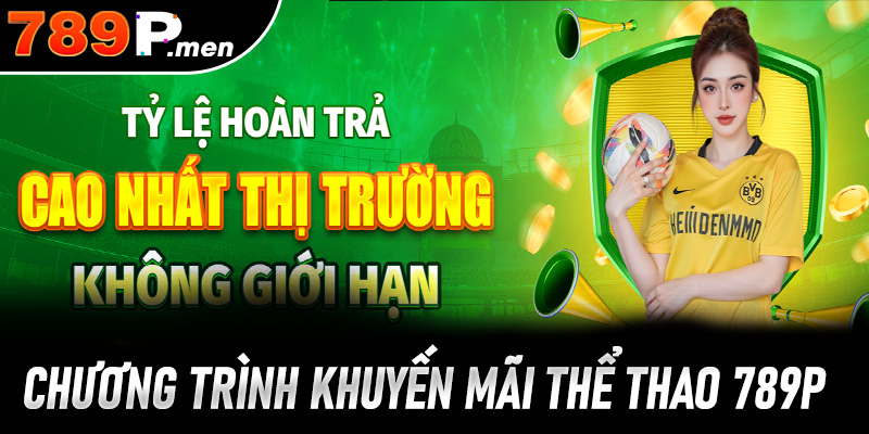 Một số chương trình khuyến mãi đặc sắc khi tham gia cá cược thể thao 789P